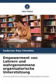 Empowerment von Lehrern und wahrgenommene organisatorische Unterstützung