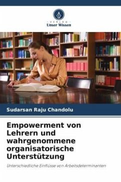 Empowerment von Lehrern und wahrgenommene organisatorische Unterstützung - Chandolu, Sudarsan Raju