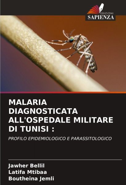 MALARIA DIAGNOSTICATA ALL'OSPEDALE MILITARE DI TUNISI :