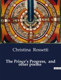 The Prince¿s Progress, and other poems