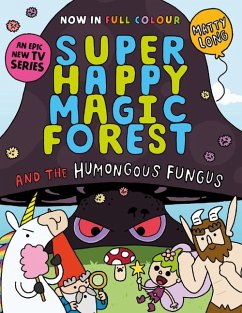 Super Happy Magic Forest and the Humungous Fungus - Long, Matty