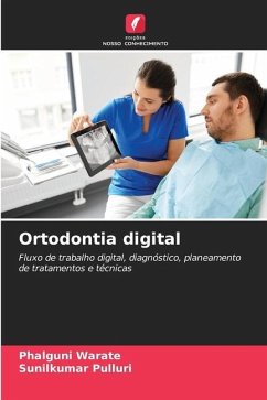 Ortodontia digital - Warate, Phalguni;Pulluri, Sunilkumar