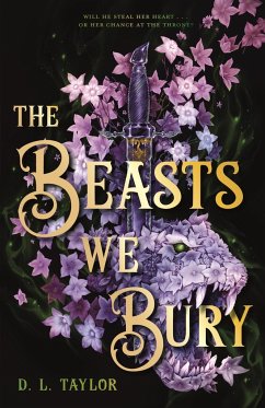 The Beasts We Bury - Taylor, D L