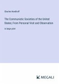 The Communistic Societies of the United States; From Personal Visit and Observation