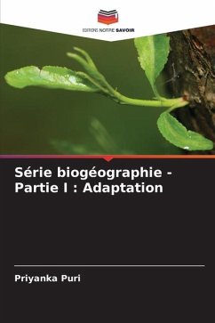 Série biogéographie - Partie I : Adaptation - Puri, Priyanka