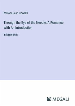 Cover Through the Eye of the Needle; A Romance With An Introduction