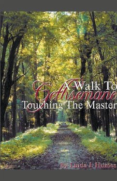 A Walk To Gethsemane, Touching The Master - Humes, Linda J