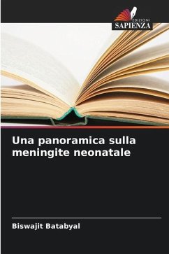 Una panoramica sulla meningite neonatale - Batabyal, Biswajit