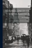 Reminiscences of South America