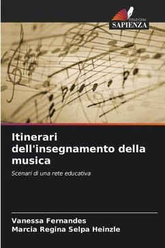 Itinerari dell'insegnamento della musica - Fernandes, Vanessa;Regina Selpa Heinzle, Marcia