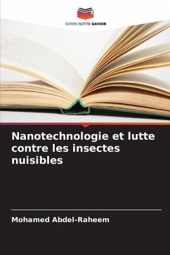 Nanotechnologie et lutte contre les insectes nuisibles - Abdel-Raheem, Mohamed