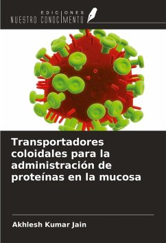 Cover Transportadores coloidales para la administración de proteínas en la mucosa
