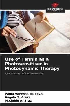 Use of Tannin as a Photosensitiser in Photodynamic Therapy - Silva, Paula Vanessa da;Araki, Angela T.;Braz, M.Cleide A.