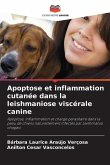 Apoptose et inflammation cutanée dans la leishmaniose viscérale canine