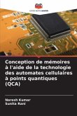 Conception de mémoires à l'aide de la technologie des automates cellulaires à points quantiques (QCA)