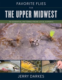 Favorite Flies for the Upper Midwest - Darkes, Jerry