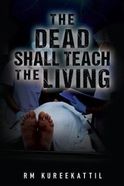 The Dead Shall Teach the Living (eBook, ePUB) - Kureekattil, Rm