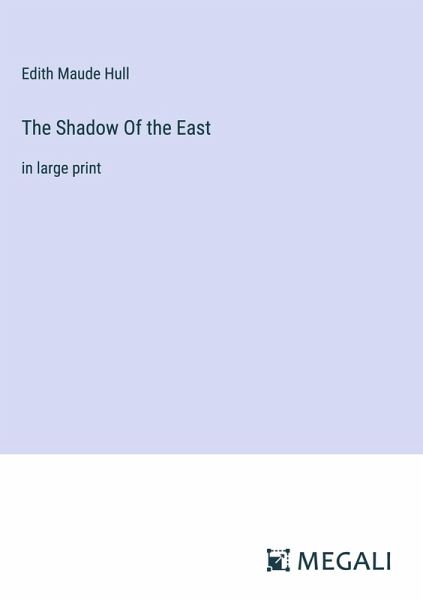 The Shadow Of the East