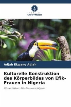 Kulturelle Konstruktion des Körperbildes von Efik-Frauen in Nigeria - Ekwang Adjah, Adjah