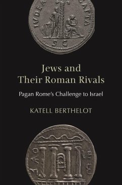 Jews and Their Roman Rivals - Berthelot, Katell