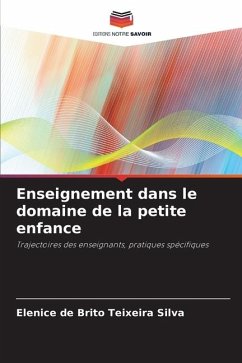 Enseignement dans le domaine de la petite enfance - de Brito Teixeira Silva, Elenice