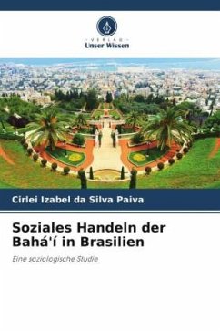 Soziales Handeln der Bahá'í in Brasilien - Paiva, Cirlei Izabel da Silva