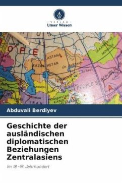 Geschichte der ausländischen diplomatischen Beziehungen Zentralasiens - Berdiyev, Abduvali