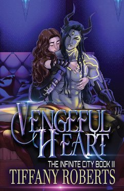 Vengeful Heart (The Infinite City #3) - Roberts, Tiffany