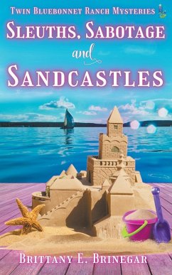 Sleuths, Sabotage, and Sandcastles - Brinegar, Brittany E.
