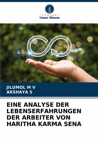 EINE ANALYSE DER LEBENSERFAHRUNGEN DER ARBEITER VON HARITHA KARMA SENA