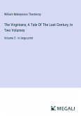 The Virginians; A Tale Of The Last Century, In Two Volumes