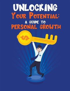 Unlocking Your Potential A guide to personal growth - Chanday, Sunny