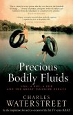 Precious Bodily Fluids