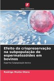 Efeito da criopreservação na subpopulação de espermatozóides em bovinos