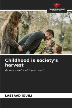 Childhood is society's harvest - Jouili, Lassaad