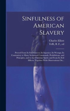 Sinfulness of American Slavery - Elliott, Charles