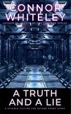 A Truth And A Lie: A Science Fiction Far Future Short Story (Way Of The Odyssey Science Fiction Fantasy Stories) (eBook, ePUB)