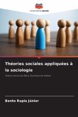 Théories sociales appliquées à la sociologie