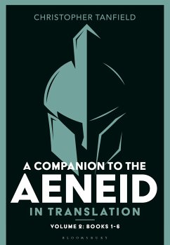 A Companion to the Aeneid in Translation: Volume 2 - Tanfield, Christopher