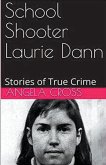 School Shooter Laurie Dann