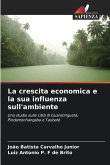 La crescita economica e la sua influenza sull'ambiente