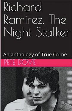 Richard Ramirez, The Night Stalker - Dove, Pete