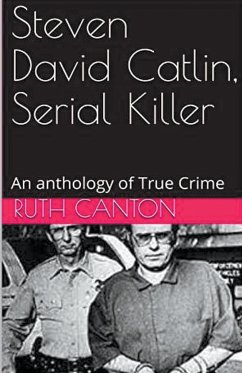 Steven David Catlin, Serial Killer - Kanton, Ruth