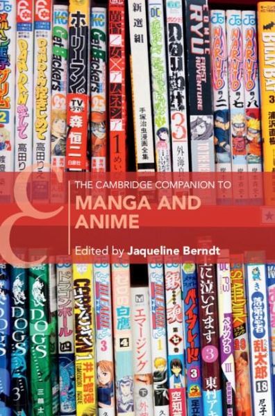 The Cambridge Companion to Manga and Anime
