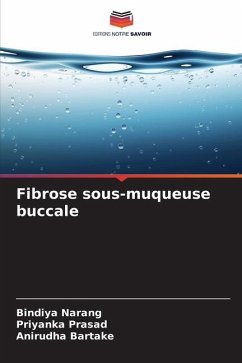 Fibrose sous-muqueuse buccale - Narang, Bindiya;Prasad, Priyanka;Bartake, Anirudha
