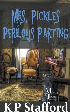 Mrs. Pickles' Perilous Parting - Stafford, K. P.