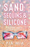 Sand, Sequins and Silicone (eBook, ePUB)
