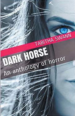 Dark Horse An Anthology of Horror - Swann, Tabitha