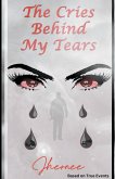 "The Cries Behind My Tears"