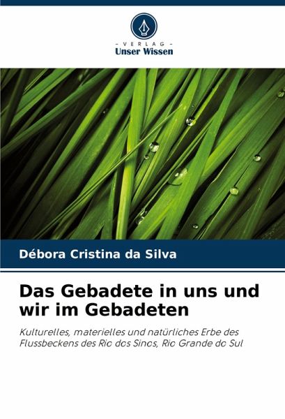 Das Gebadete in uns und wir im Gebadeten